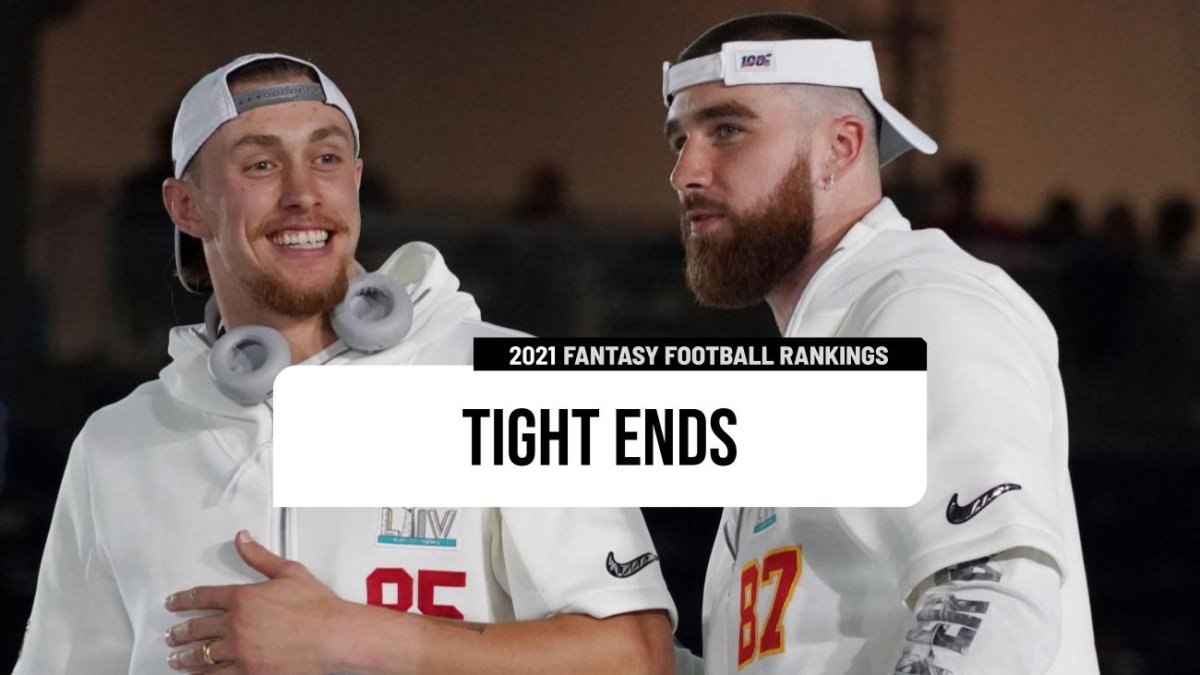 Fantasy football rankings 2021: Top 15 tight ends in your draft