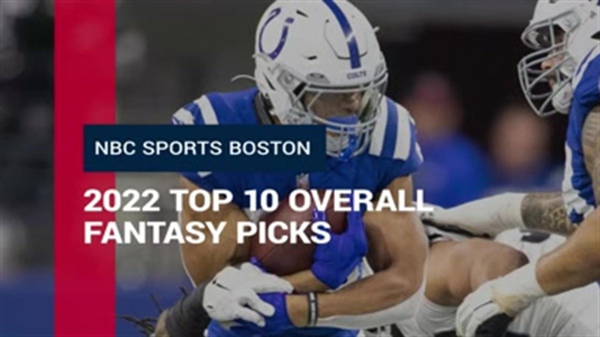2022 Top 10 overall NFL fantasy picks NBC Sports Boston