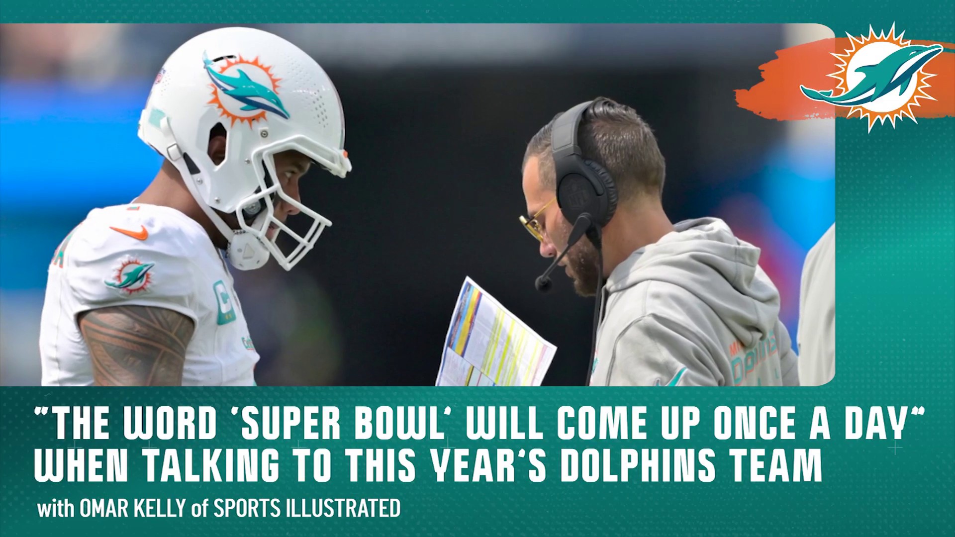 Omar Kelly Dolphins already talking daily about the Super Bowl