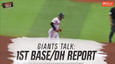 Giants Talk: First base and designated hitter report